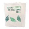 Torba Bawełniana z Nadrukiem – We are Leaves – Naturalna