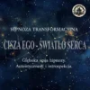 hipnoza transformacyjna cisza ego światło serca