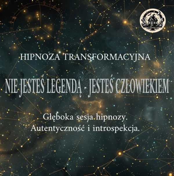 hipnoza transformacyjna nie jesteś legendą jesteś człowiekiem